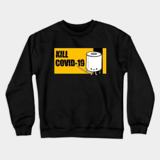 Kill Covid-19 Crewneck Sweatshirt